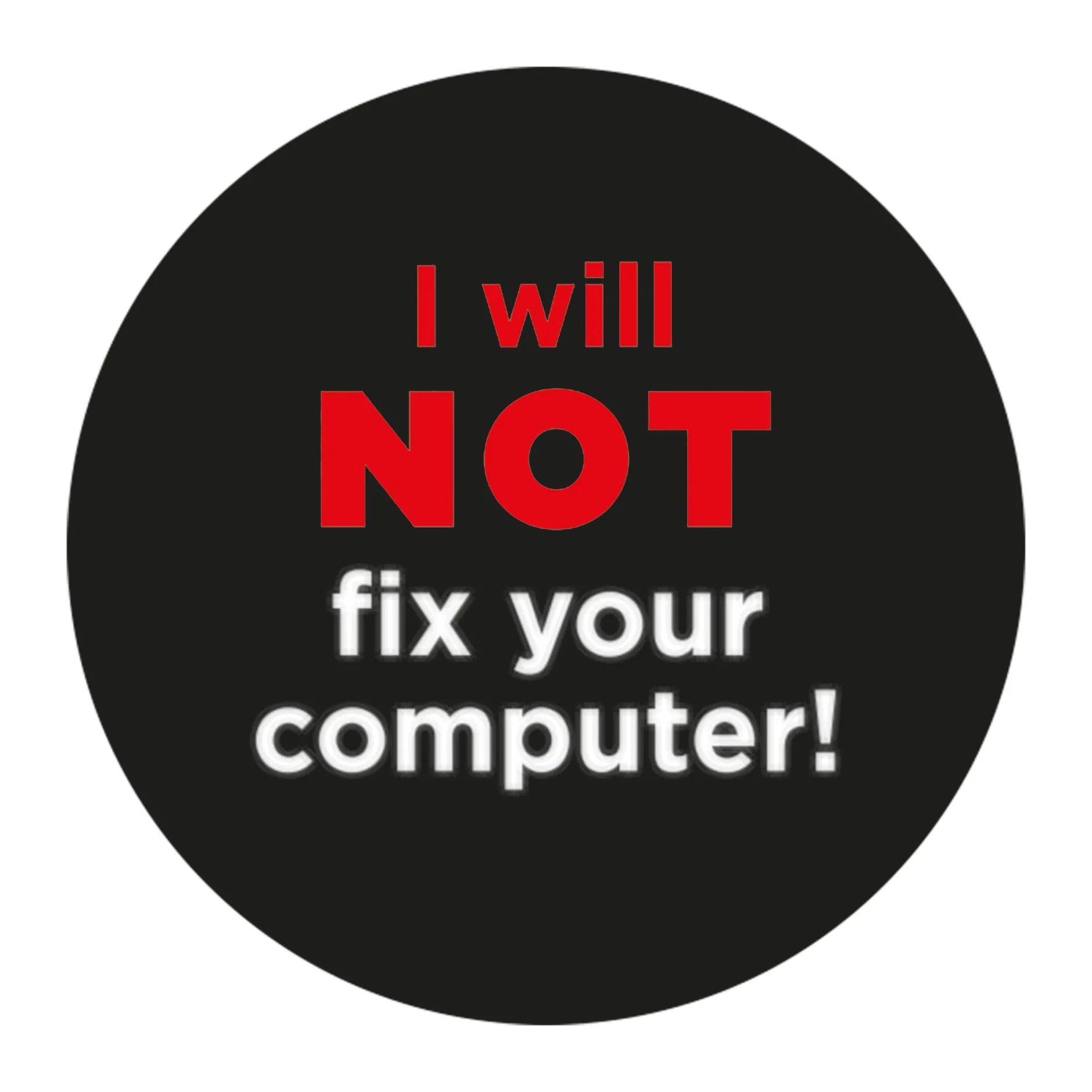 getDigital Aufkleber^Geek Aufkleber I Will Not Fix Your Computer