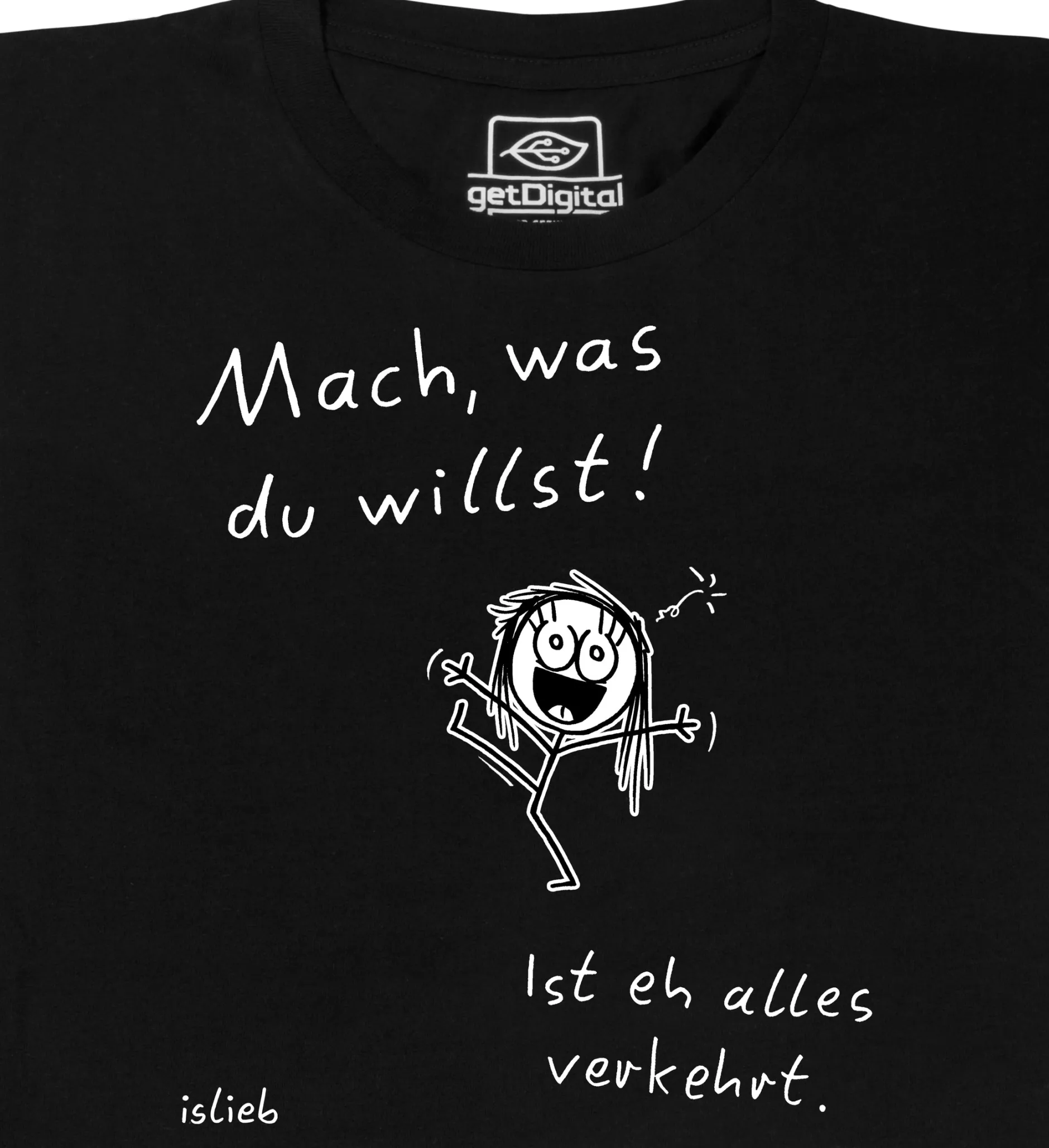 getDigital Merchandise^islieb - Mach was du willst