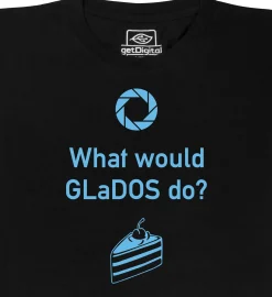 getDigital Merchandise|Gaming^What would GLaDOS do